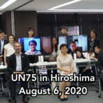 The global peace dialogue event, “UN 75 in Hiroshima”