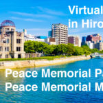 Virtual Tour in Hiroshima: Peace Memorial Park and Peace Memorial Museum